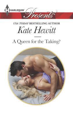 A Queen for the Taking? 0373132263 Book Cover
