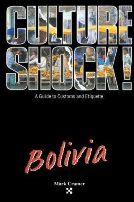 Culture Shock! Bolivia 1558682988 Book Cover