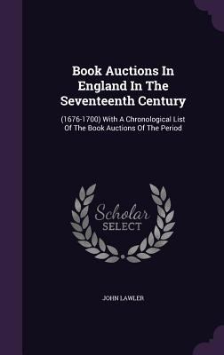 Book Auctions In England In The Seventeenth Cen... 1348254262 Book Cover