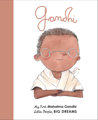 Mahatma Gandhi: My First Mahatma Gandhi 0711246092 Book Cover