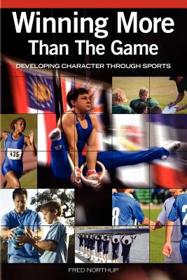 Winning More Than the Game 1475284780 Book Cover