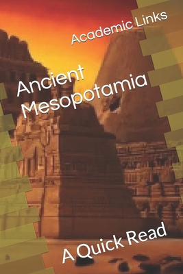 Ancient Mesopotamia: A Quick Read B0CVTVL6LB Book Cover