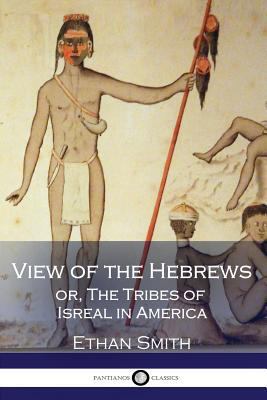 View of the Hebrews, or, The Tribes of Isreal i... 1543265820 Book Cover