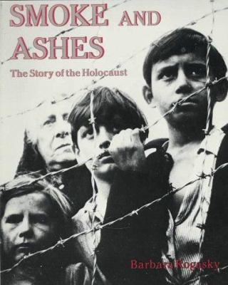 Smoke and Ashes: The Story of the Holocaust 0823408787 Book Cover