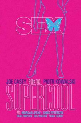 Sex Volume 2: Supercool 1632150050 Book Cover