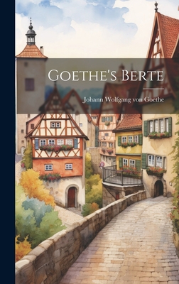 Goethe's Berte [German] 1020915323 Book Cover