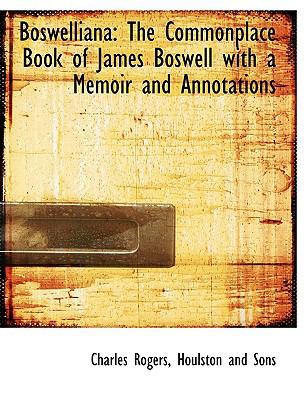 Boswelliana: The Commonplace Book of James Bosw... 1140495445 Book Cover