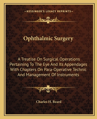 Ophthalmic Surgery: A Treatise On Surgical Oper... 1163131652 Book Cover