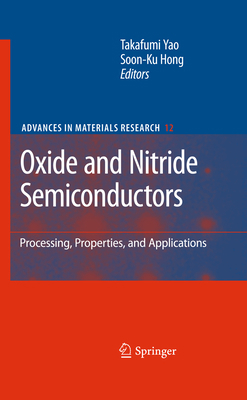 Oxide and Nitride Semiconductors: Processing, P... 3642100295 Book Cover