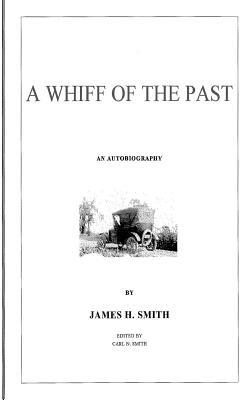 A Whiff of the Past: An Autobiography by James ... 1727326024 Book Cover