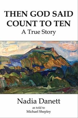 Paperback Then God Said Count to Ten : A True Story Book