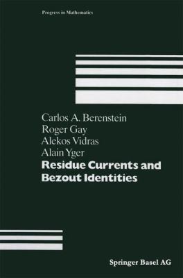 Residue Currents and Bezout Identities 3034896808 Book Cover