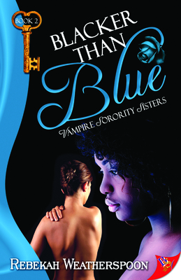 Blacker Than Blue: Vampire Sorority Sisters Book 2 1602827745 Book Cover