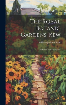 The Royal Botanic Gardens, Kew: Historical and ... 1020385162 Book Cover