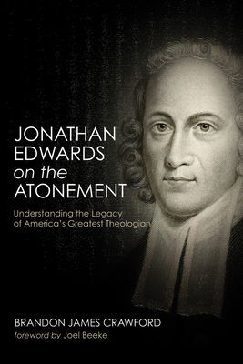 Jonathan Edwards on the Atonement: Understandin... 1532609973 Book Cover