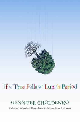 If a Tree Falls at Lunch Period 0152066446 Book Cover
