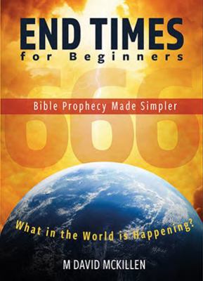 End Times for Beginners: Bible Prophecy Made Si... 1914273087 Book Cover