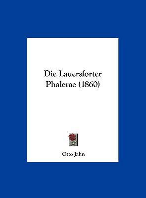 Die Lauersforter Phalerae (1860) [German] 1162429089 Book Cover