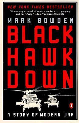 Black Hawk Down: A Story of Modern War 0140288503 Book Cover