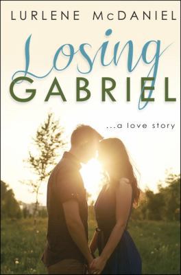 Losing Gabriel: A Love Story 0385744218 Book Cover