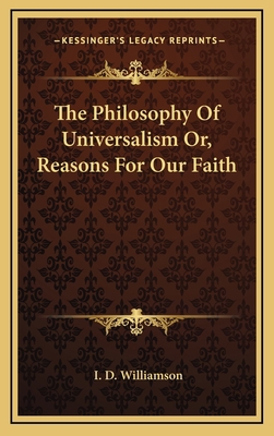 The Philosophy Of Universalism Or, Reasons For ... 1169066399 Book Cover