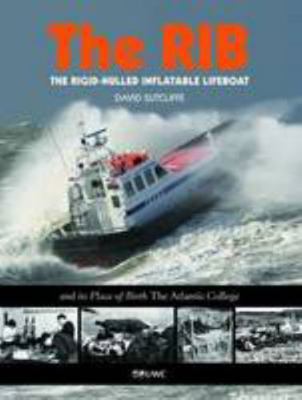 The RIB: The Rigid-hulled Inflatable Lifeboat 1857571037 Book Cover