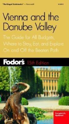 Fodor's Vienna and the Danube Valley, 15th 1400011094 Book Cover