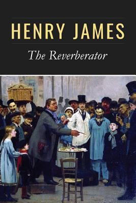 The Reverberator 1542651646 Book Cover