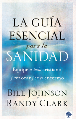 La Guía Esencial Para La Sanidad: Equipe a Todo... [Spanish] 1616387548 Book Cover