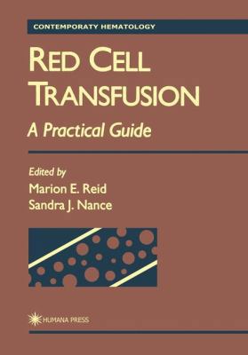 Red Cell Transfusion: A Practical Guide 0896034127 Book Cover