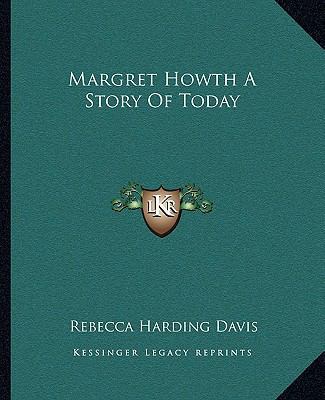 Margret Howth A Story Of Today 1162672722 Book Cover