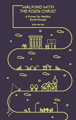 Walking with the Risen Christ: A Primer for Hea... 9811128146 Book Cover