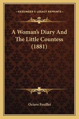 A Woman's Diary And The Little Countess (1881) 1164556827 Book Cover