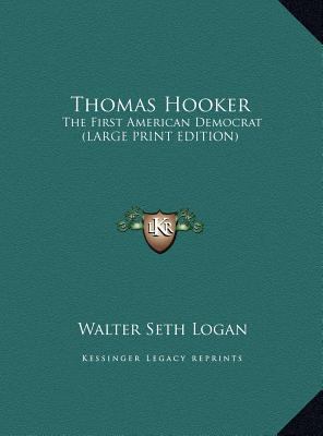 Thomas Hooker: The First American Democrat (Lar... [Large Print] 116986421X Book Cover