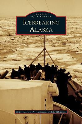 Icebreaking Alaska 1531675808 Book Cover