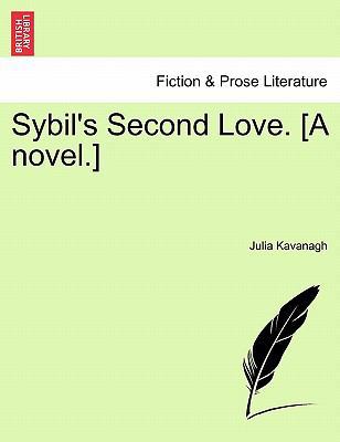 Sybil's Second Love. [A Novel.] 1241578036 Book Cover