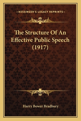The Structure Of An Effective Public Speech (1917) 1165662507 Book Cover
