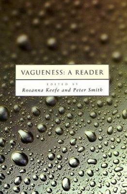 Vagueness: A Reader (Bradford Books) 0262112256 Book Cover