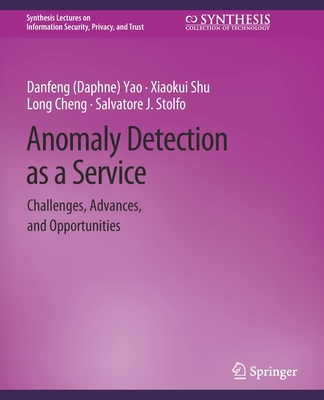 Anomaly Detection as a Service: Challenges, Adv... 3031012267 Book Cover