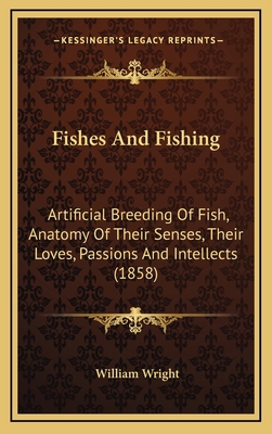Fishes and Fishing: Artificial Breeding of Fish... 1164792792 Book Cover