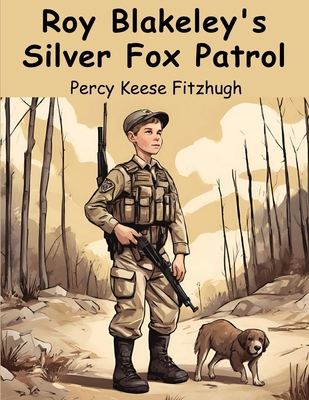 Roy Blakeley's Silver Fox Patrol 1836571569 Book Cover