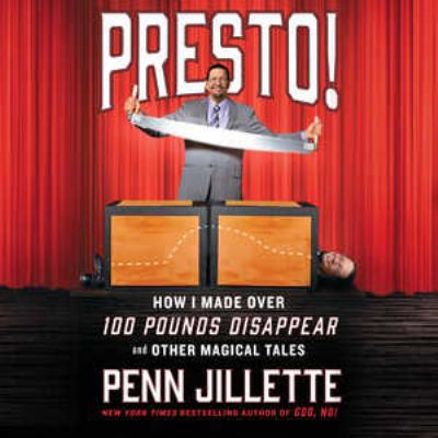 Presto!: How I Made Over 100 Pounds Disappear a... 1518930476 Book Cover