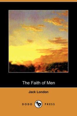 The Faith of Men 1406552151 Book Cover