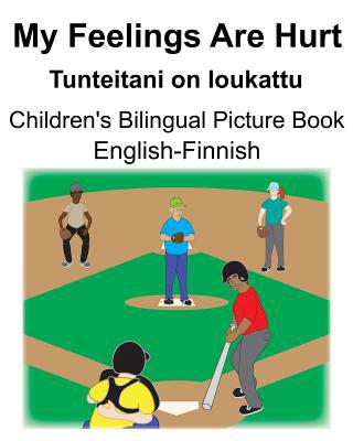 English-Finnish My Feelings Are Hurt/Tunteitani... 1075332036 Book Cover