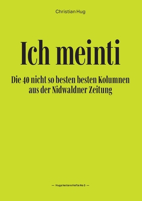 Ich meinti III: Die 40 nicht so besten besten K... [German] 3749497621 Book Cover