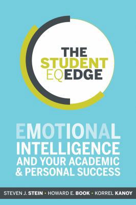 The Student EQ Edge: Emotional Intelligence and... 1118482204 Book Cover
