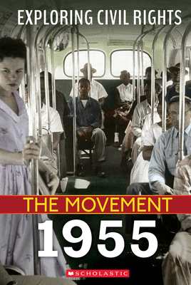 1955 (Exploring Civil Rights: The Movement) 1338769715 Book Cover