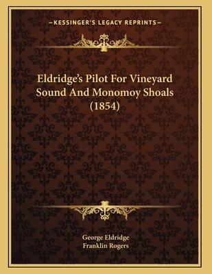 Eldridge's Pilot For Vineyard Sound And Monomoy... 1164629646 Book Cover