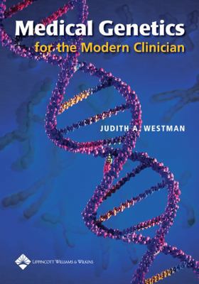 Medical Genetics For The Modern Clinician 0781757606 Book Cover