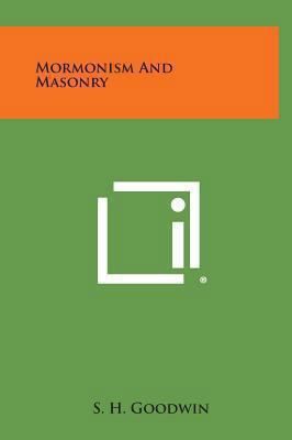 Mormonism and Masonry 1258893983 Book Cover